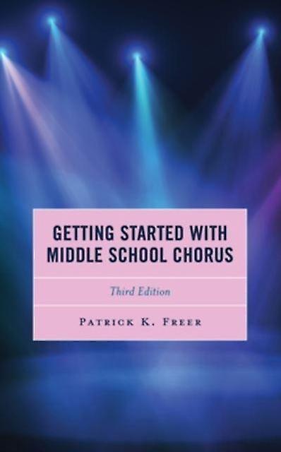 Getting Started With Middle School Chorus by Patrick K. Freer Paperback Book