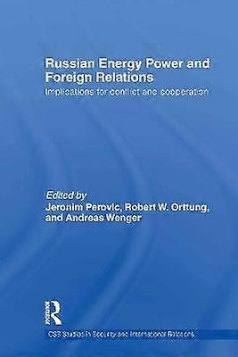 Russian Energy Power and Foreign Relations