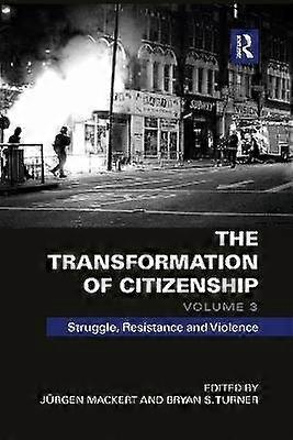The Transformation of Citizenship Volume 3