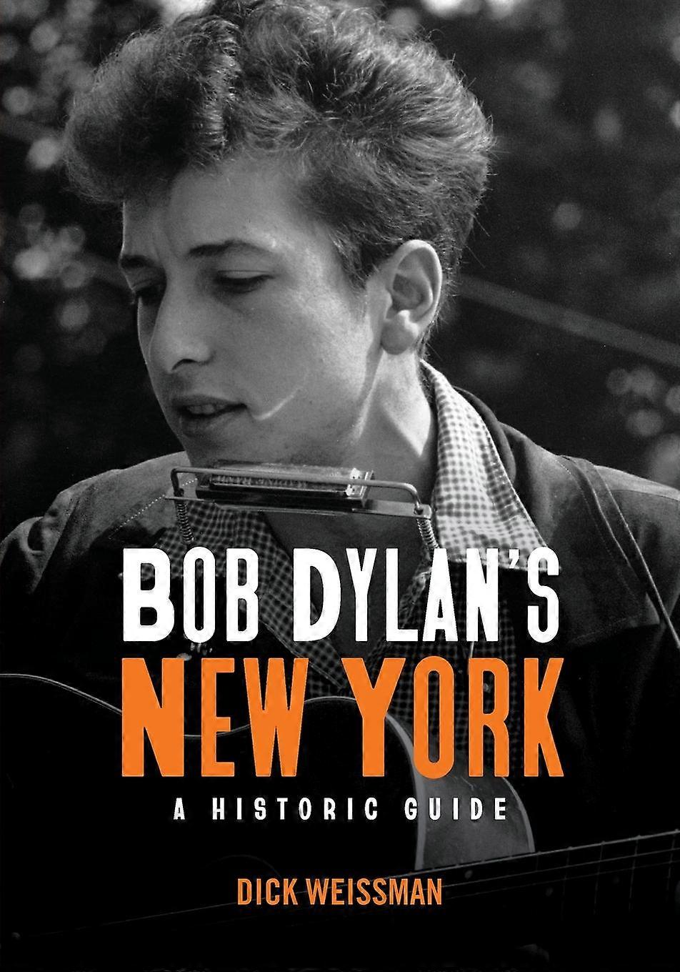 Bob Dylans New York by Dick Weissman Paperback
