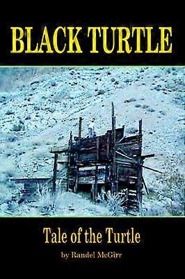 Black Turtle Tale of the Turtle
