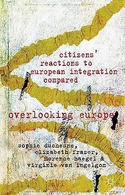 Citizens' Reactions to European Integration Compared