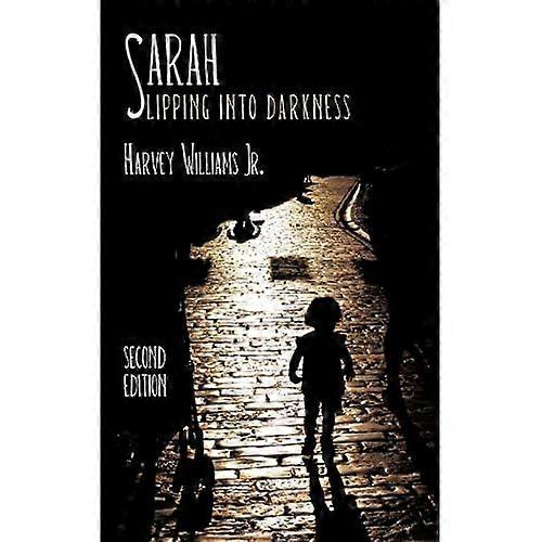 Sarah (Slipping Into Darkness)