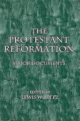 The Protestant Reformation Major Documents