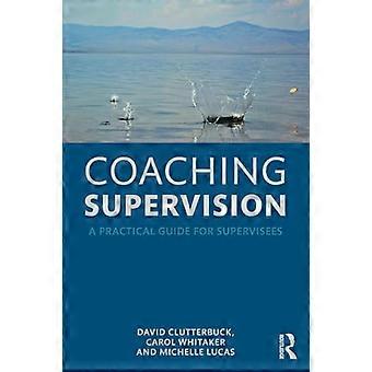 Supervisione del coaching Una guida pratica per i supervisori