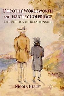 Dorothy Wordsworth And Hartley Coleridge by N. Healey Paperback
