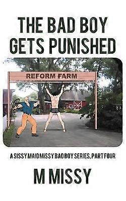 THE Bad Boy Gets Punished