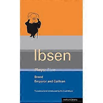 Ibsen Plays 5 Brand; Emperor and Galilean