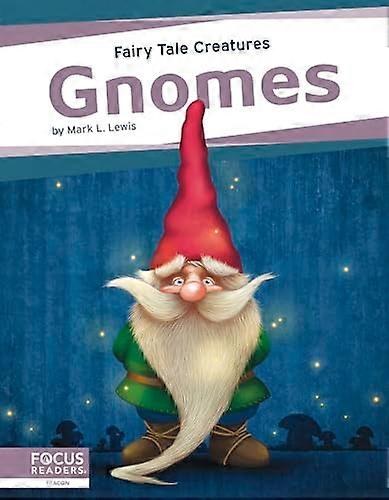 Gnomes Fairy Tale Creatures
