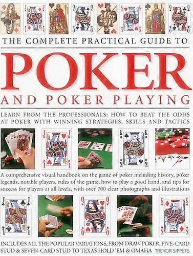 Complete Practical Guide to Poker and Poker Playing