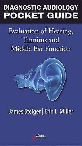 Diagnostic Audiology Pocket Guide: Evaluation of Hearing Tinnitus and Middle Ear Function