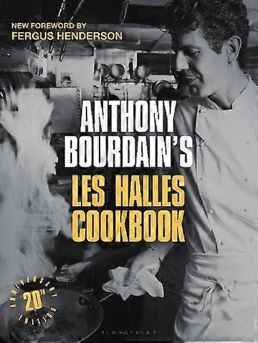 Anthony Bourdains Les Halles Cookbook by Anthony Bourdain Hardback Book