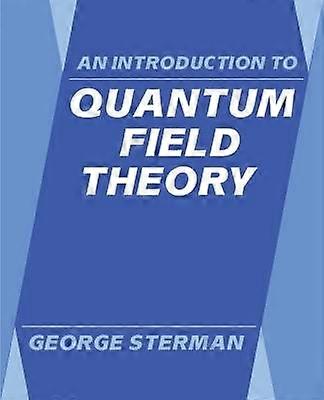 An Introduction to Quantum Field Theory