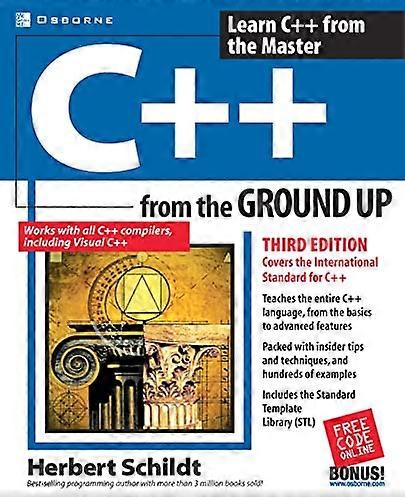 C++ from the Ground Up, Third Edition (From the Ground Up)