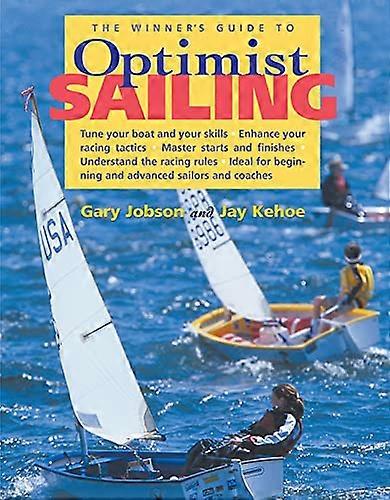 The Winner's Guide to Optimist Sailing