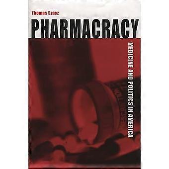 Pharmacracy: Médecine et politique en Amérique