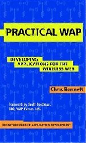 Practical WAP : Developing Applications for the Wireless Web