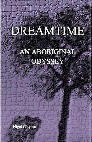 Dreamtime: Odyseja Aborygenów