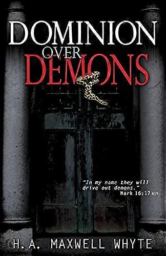 Dominion Over Demons