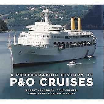Storia fotografica di P&O Cruises