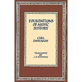 Foundations Of Music History - Carl Dahlhaus