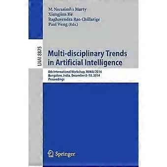 Multidisciplinära trender inom artificiell intelligens 8:e internationella workshopen - Springer Nature B.V
