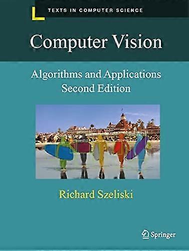 Computer Vision: Algorithms  - and Applications (Texts in  - Computer Science)