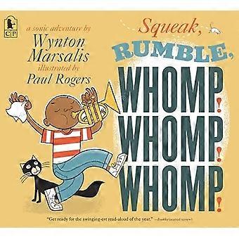 Gepiep, gerommel, whomp! Oef! Whomp!: Een sonische avontuur