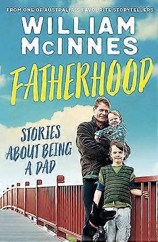 Fatherhood - William McInnes