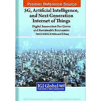5g, artificial intelligence, and next generation internet of things digital innovation for green and sustainable economies