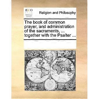 The Book Of Common Prayer And Administration Of The Sacraments. Together - See Notes Multiple Contributors - Paperback - en Book