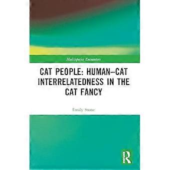 Cat People Human Cat Interrelatedness in the Cat Fancy