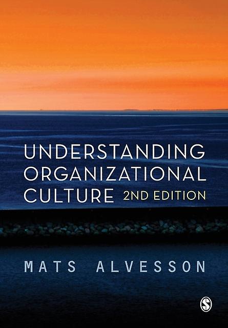 Understanding Organizational Culture by Mats Alvesson Paperback