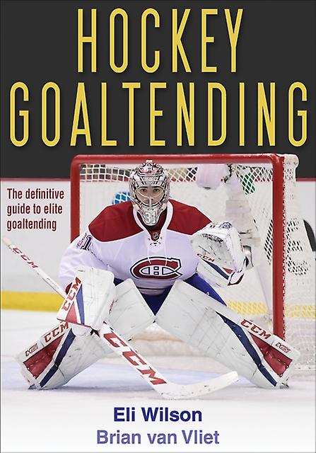Hockey Goaltending by Brian van Vliet Paperback