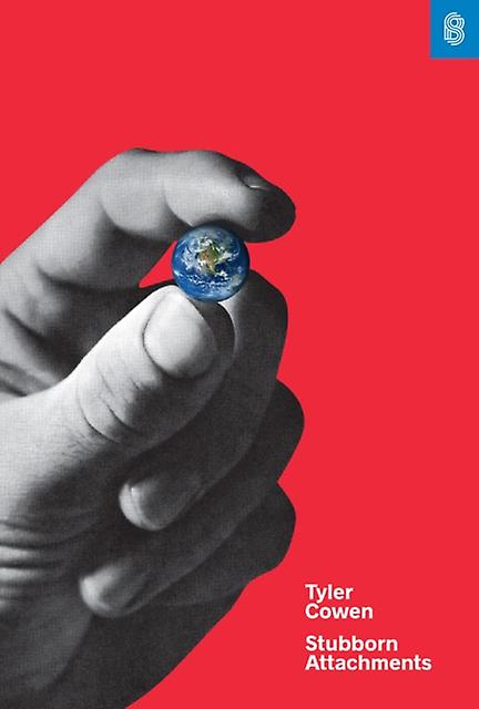 Stubborn Attachments by Tyler Cowen Paperback Book