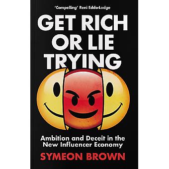 Enriquecer ou mentir tentando - Symeon Brown