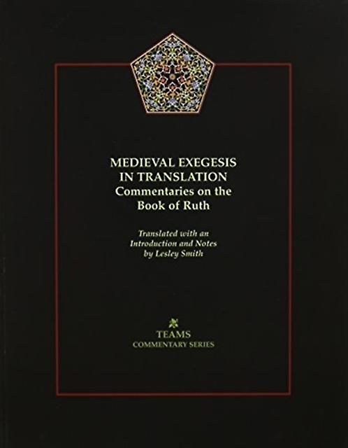 Medieval Exegesis In Translation by Lesley Smith Paperback