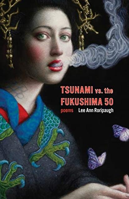 Tsunami Vs. The Fukushima 50 by Lee Ann Roripaugh Paperback