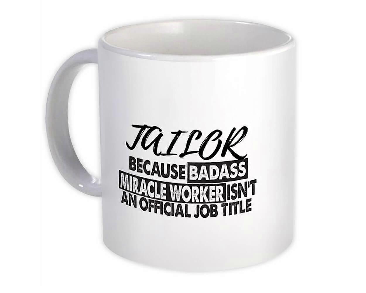 Presentmugg: TAILOR Badass Miracle Worker Officiell