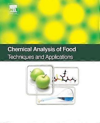 Chemical Analysis of Food: Techniques and Applications
