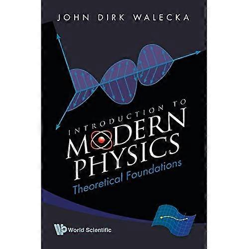 Introduction to Modern Physics: Theoretical Foundations