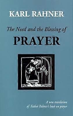 The Need and the Blessing of Prayer