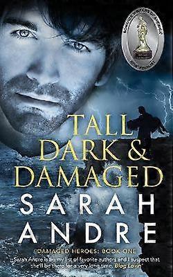 Tall Dark and Damaged