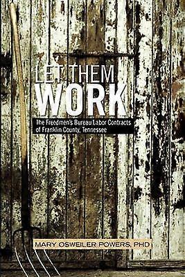 Let Them Work