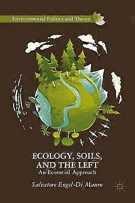 Ecology Soils and the Left
