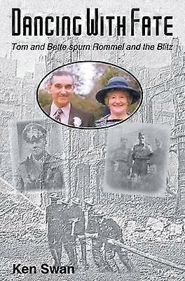 Dancing with Fate Tom and Bette spurn Rommel and the Blitz