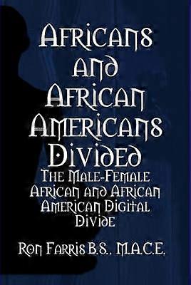 アフリカ人とアフリカ系アメリカ人の分断:アフリカ人とアフリカ系アメリカ人の男性と女性のデジタルデバイド