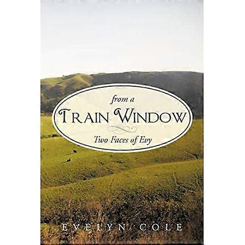 From a Train Window: Two Faces of Evy