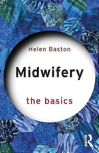 Midwifery The Basics