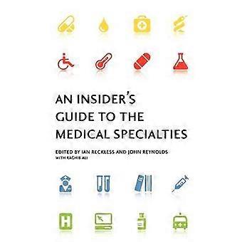 An Insider's Guide To The Medical Specialties - Oxford University Press